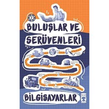 TeknoKapsül Buluşlar ve Serüvenleri - Bilgisayarlar
