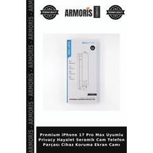 Armoris Premium iPhone 17 Pro Max Uyumlu Privacy Hayalet Seramik Cam Telefon Parçası Cihaz Koruma Ekran Camı