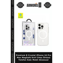 Armoris Premium B Crystal iPhone 16 Pro Max Magsafe Kılıf Cihaz Örtüsü Telefon Kabı Mobil Aksesuar