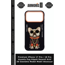Armoris Premium iPhone 17 Pro / 18 Pro Uyumlu Pug Köpek Desenli Kılıf 3D Gözlüklü Model Mobil Aksesuar