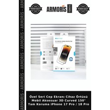 Armoris Özel Seri Cep Ekranı Cihaz Örtüsü Mobil Aksesuar 3D Curved 150° Tam Koruma iPhone 17 Pro / 18 Pro