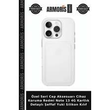 Armoris Özel Seri Cep Aksesuarı Cihaz Koruma Redmi Note 13 4g Kartlık Detaylı Şeffaf Yuki Silikon Kılıf