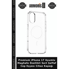 Armoris Premium iPhone 17 Uyumlu Magsafe Özellikli Sert Şeffaf Cep Eşyası Cihaz Kapağı