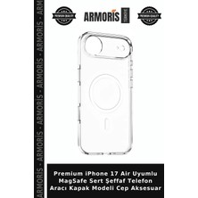 Armoris Premium iPhone 17 Air Uyumlu Magsafe Sert Şeffaf Telefon Aracı Kapak Modeli Cep Aksesuar