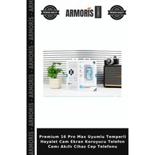 Armoris Premium 16 Pro Max Uyumlu Temperli Hayalet Cam Ekran Koruyucu Telefon Camı Akıllı Cihaz Cep Telefonu