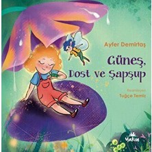 TeknoKapsül Güneş, Dost ve Şapşup