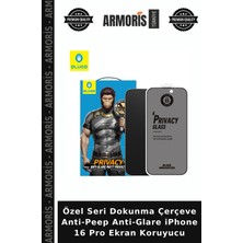 Armoris Özel Seri Dokunma Çerçeve Anti-Peep Anti-Glare iPhone 16 Pro Ekran Koruyucu