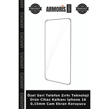 Armoris Özel Seri Telefon Zırhı Teknoloji Ürün Cihaz Kalkanı Iphone 16 0,15MM Cam Ekran Koruyucu