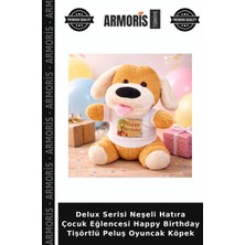 Armoris Delux Serisi Neşeli Hatıra Çocuk Eğlencesi Happy Birthday Tişörtlü Peluş Oyuncak Köpek