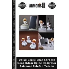 Armoris Delux Serisi Eller Serbest Genç Odası Ilginç Hediyeler Astronot Telefon Tutucu