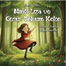 TeknoKapsül Minik Liza ve Cesur Tohum Koko