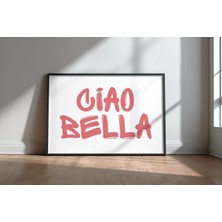 Keyf Home Ciao Bella Ingilizce Motivasyon Sözü No 2 Çerçeveli Mdf Tablo Poster Ofis Duvar Dekoru Hediye