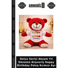 Armoris Delux Serisi Akşam Yıl Dönümü Alışveriş Happy Birthday Peluş Kırmızı Ayı