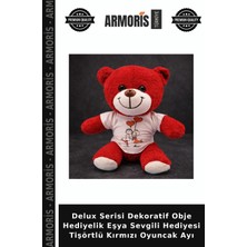 Armoris Delux Serisi Dekoratif Obje Hediyelik Eşya Sevgili Hediyesi Tişörtlü Kırmızı Oyuncak Ayı