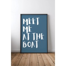 Keyf Home Meet Me At The Boat Ingilizce Motivasyon Sözü No 1 Çerçeveli Mdf Tablo Poster Ofis Hediye