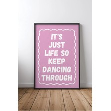 Keyf Home Keep Dancing Through Ingilizce Motivasyon Sözü Çerçeveli Mdf Tablo Poster Ofis Duvar Dekoru Hediye