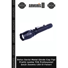 Armoris Delux Serisi Metal Gövde Cep Tipi Pratik Lamba Tx6 Profesyonel Şarjlı Zoomlu LED El Feneri
