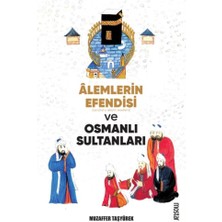Alemlerin Efendisi (S.a.v.) ve Osmanlı Sultanları