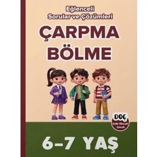 TeknoKapsül 6-7 Yaş Çarpma Bölme Eğlenceli Sorular ve Çözümleri