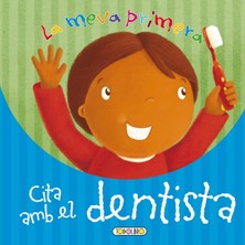 Happy Trend Meva Primera Cita Amb El Dentista (Fer-Se Gran)