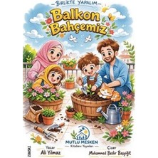 TeknoKapsül Birlikte Yapalım – Balkon Bahçemiz