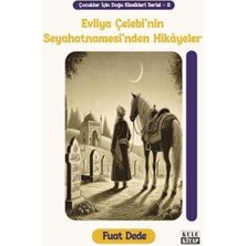 TeknoKapsül Çocuklar Için Doğu Klasikleri Serisi 8: Evliya Çelebi`nin Seyahatnamesi`nden Hikâyeler
