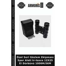 Armoris Özel Seri Gözlem Ekipmanı Spor Aleti Tr-Tasco 12X25 El Dürbünü 1000M/56M