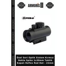 Armoris Özel Seri Optik Sistem Kırmızı Nokta Spike 1X30MM Taktik Kapalı Reflex Red Dot - 22MM