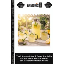 Armoris Yeşil Kulplu Lüks 5 Parça Bardaklı Sürahi Seti Cam Stil Sahibi Set Dekoratif Mutfak Ürünü