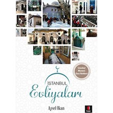 TeknoKapsül Istanbul Evliyaları Istanbul Manevi Gezi Rehberi