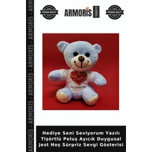 Armoris Hediye Seni Seviyorum Yazılı Tişörtlü Peluş Ayıcık Duygusal Jest Hoş Sürpriz Sevgi Gösterisi