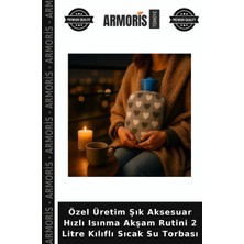 Armoris Özel Üretim Şık Aksesuar Hızlı Isınma Akşam Rutini 2 Litre Kılıflı Sıcak Su Torbası