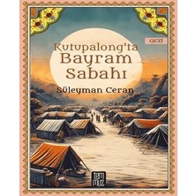 TeknoKapsül Kutupalong’ta Bayram Sabahı