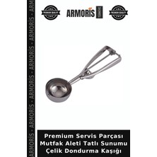 Armoris Premium Servis Parçası Mutfak Aleti Tatlı Sunumu Çelik Dondurma Kaşığı