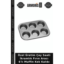 Armoris Özel Üretim Çay Saati Ikramlık Fırın Aracı 6'lı Muffin Kek Kalıbı