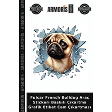 Armoris Fulcar French Bulldog Araç Stickerı Baskılı Çıkartma Grafik Etiket Cam Çıkartması