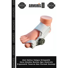 Armoris Atel Hallux Valgus Ortopedik Gece Gündüz Bunion Ağrı Kontrolü Ergonomik Tasarım Bas Parmak Desteği