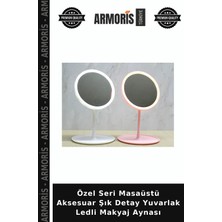 Armoris Özel Seri Masaüstü Aksesuar Şık Detay Yuvarlak Ledli Makyaj Aynası