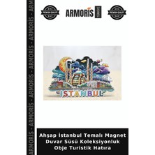 Armoris Ahşap Istanbul Temalı Magnet Duvar Süsü Koleksiyonluk Obje Turistik Hatıra