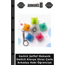 Armoris Switch Şeffaf Mekanik Switch Klavye Stres Çarkı Arkadaş Hobi Öğrenciye