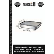 Armoris Saklamakabı Paslanmaz Çelik Fırın Kabı 25X20X5 cm Tezgah Üstü Mutfak Gereci Gıda Koruma