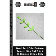 Armoris Özel Seri Oda Dekoru Tekstil Süs Raf Süsü El Örgüsü Çiçek Dalı