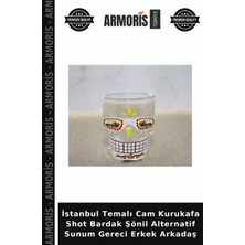 Armoris Istanbul Temalı Cam Kurukafa Shot Bardak Şönil Alternatif Sunum Gereci Erkek Arkadaş