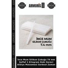 Armoris Ince Mum Silikon Çubuğu 74 mm Şeffaf 1 Kilogram Hobi Gereci Atölye Malzemesi Serbest Zaman