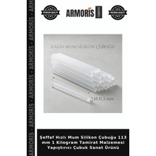 Armoris Şeffaf Hızlı Mum Silikon Çubuğu 113 mm 1 Kilogram Tamirat Malzemesi Yapıştırıcı Çubuk Sanat Ürünü
