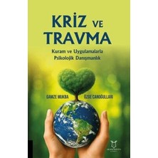 TeknoKapsül Kriz ve Travma Kuram ve Uygulamalarla Psikolojik Danışmanlık