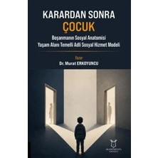 TeknoKapsül Karardan Sonra Çocuk Boşanmanın Sosyal Anatomisi Yaşam Alanı Temelli Adli Sosyal Hizmet Modeli