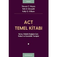 TeknoKapsül Act Temel Kitabı: Süreç Odaklı Değişim Için Kabul ve Kararlılık Terapisi