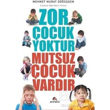 TeknoKapsül Zor Çocuk Yoktur Mutsuz Çocuk Vardır