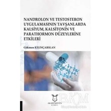 TeknoKapsül Nandrolon ve Testosteron Uygulamasının Tavşanlarda Kalsiyum Kalsitonin ve Parathormon Düzeylerine Etkileri